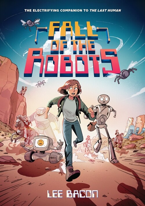 Fall of the Robots (the Last Human #2) (Hardcover)