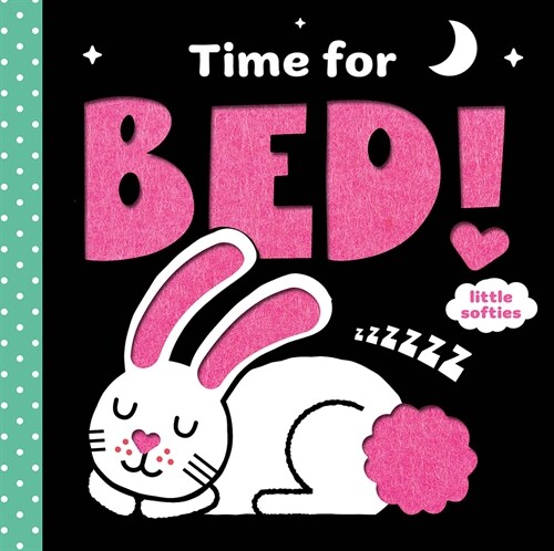 Time for Bed!: A Little Softies Board Book (Board Books)