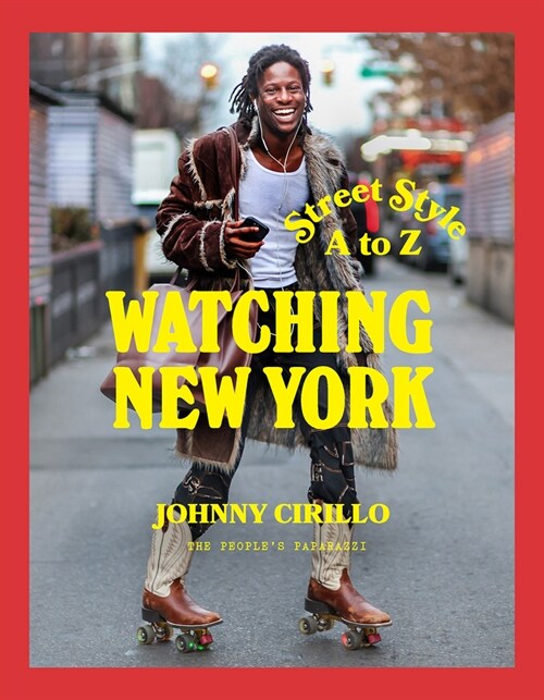 Watching New York: Street Style A to Z (Hardcover)