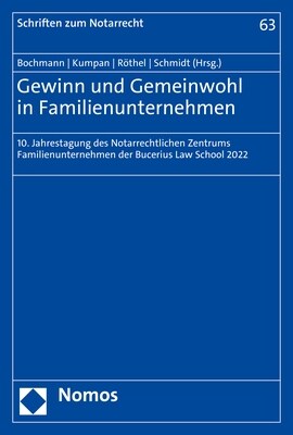 Gewinn Und Gemeinwohl in Familienunternehmen: 10. Jahrestagung Des Notarrechtlichen Zentrums Familienunternehmen Der Bucerius Law School 2022 (Paperback)