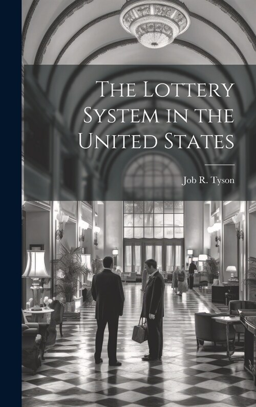 The Lottery System in the United States (Hardcover)