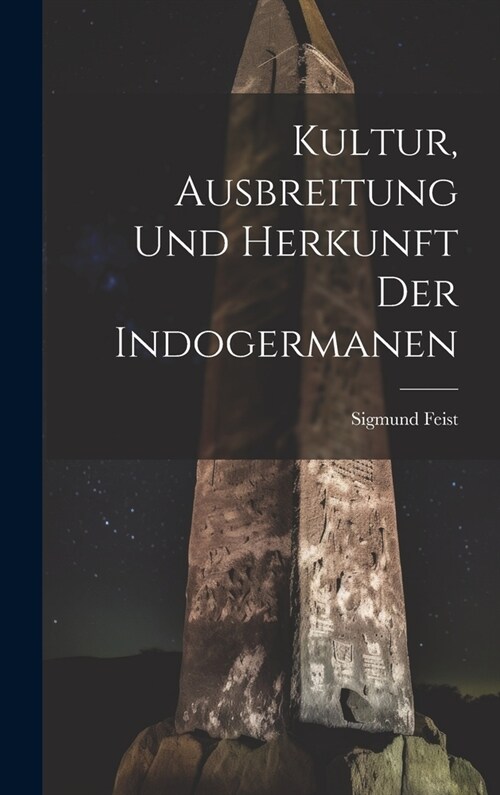 Kultur, ausbreitung und herkunft der Indogermanen (Hardcover)