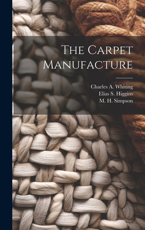 The Carpet Manufacture (Hardcover)