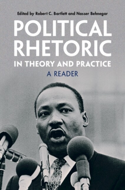 Political Rhetoric in Theory and Practice : A Reader (Paperback)