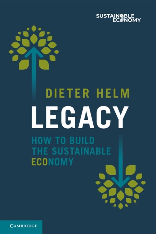 Legacy : How to Build the Sustainable Economy (Paperback)
