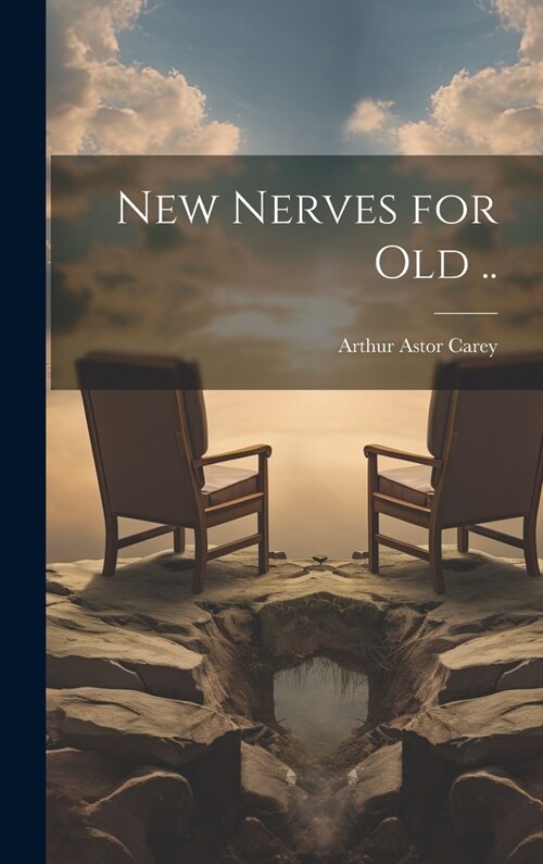 New Nerves for Old .. (Hardcover)