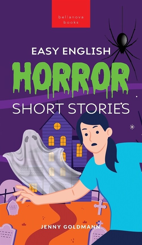 Easy English Horror Short Stories: 9 Spooky Tales for Adventurous English Learners (Hardcover)