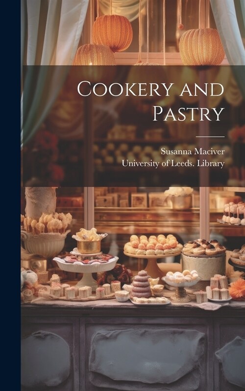 Cookery and Pastry (Hardcover)
