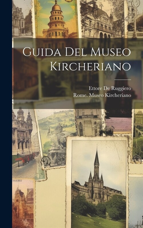 Guida Del Museo Kircheriano (Hardcover)