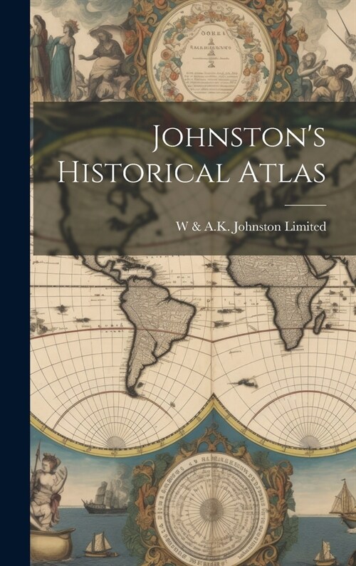 Johnstons Historical Atlas (Hardcover)