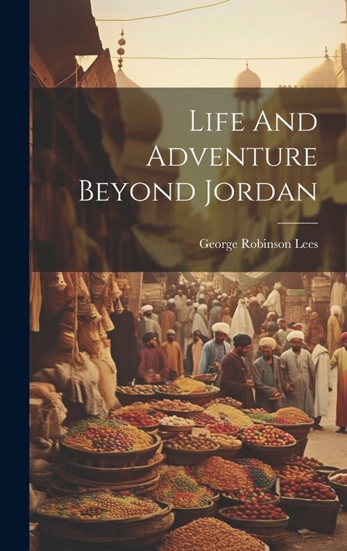Life And Adventure Beyond Jordan (Hardcover)