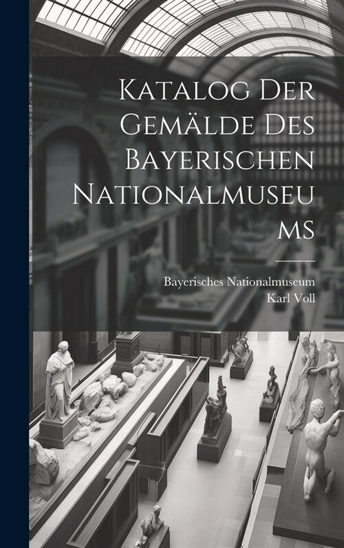 Katalog Der Gem?de Des Bayerischen Nationalmuseums (Hardcover)