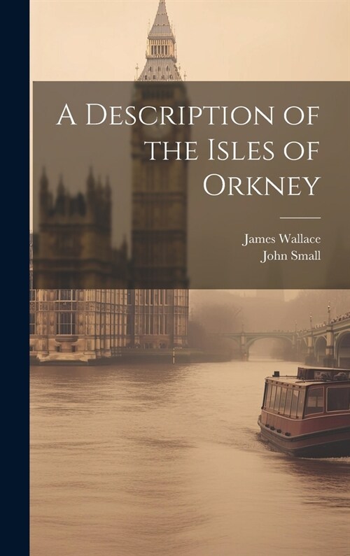 A Description of the Isles of Orkney (Hardcover)