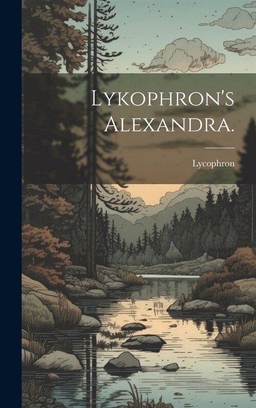 Lykophrons Alexandra. (Hardcover)