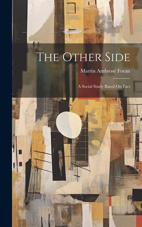 The Other Side: A Social Study Based On Fact (Hardcover)