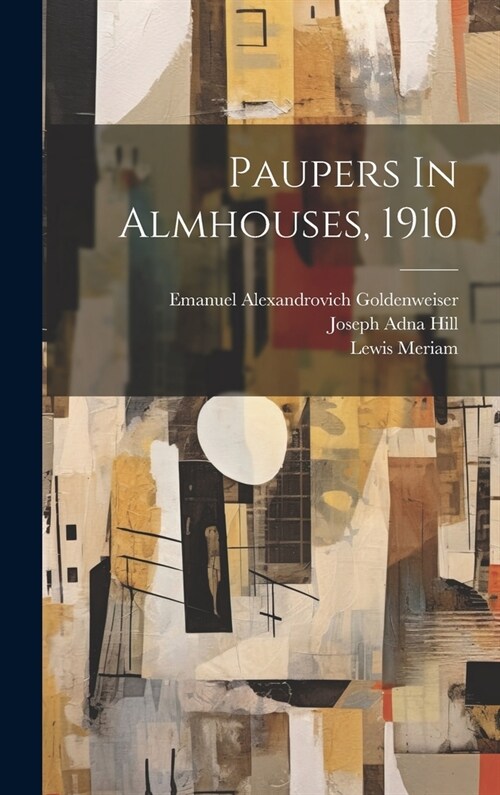 Paupers In Almhouses, 1910 (Hardcover)