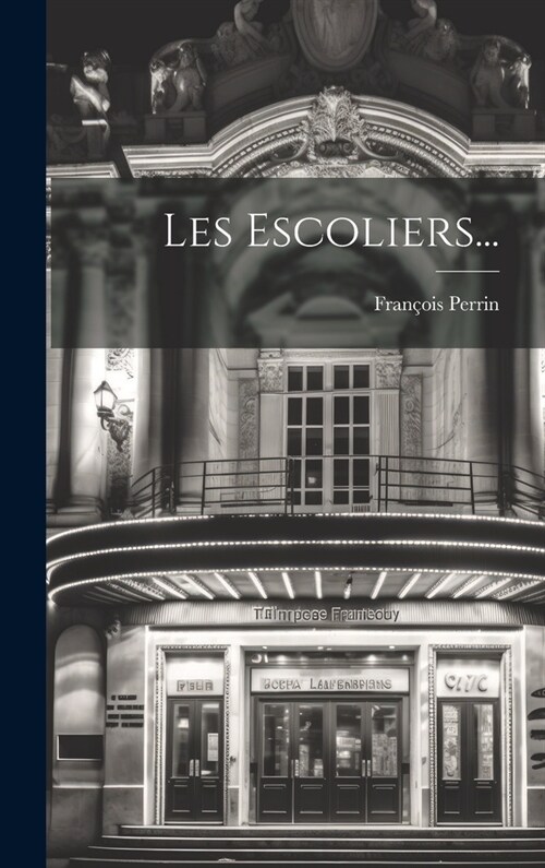 Les Escoliers... (Hardcover)