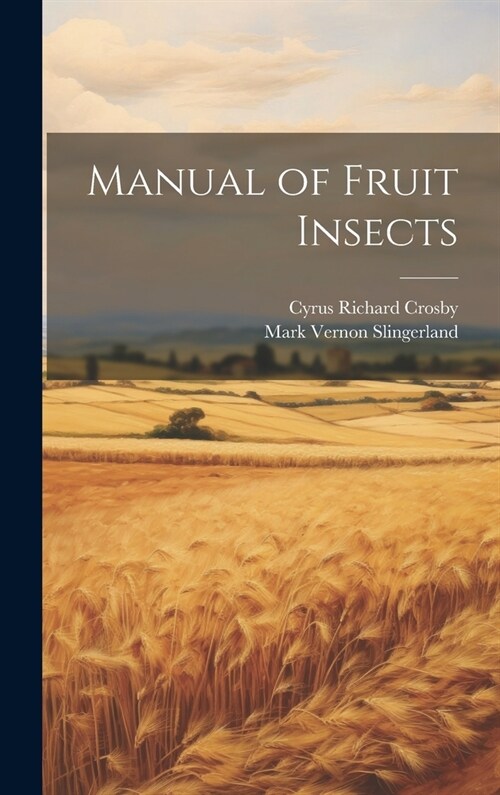 Manual of Fruit Insects (Hardcover)