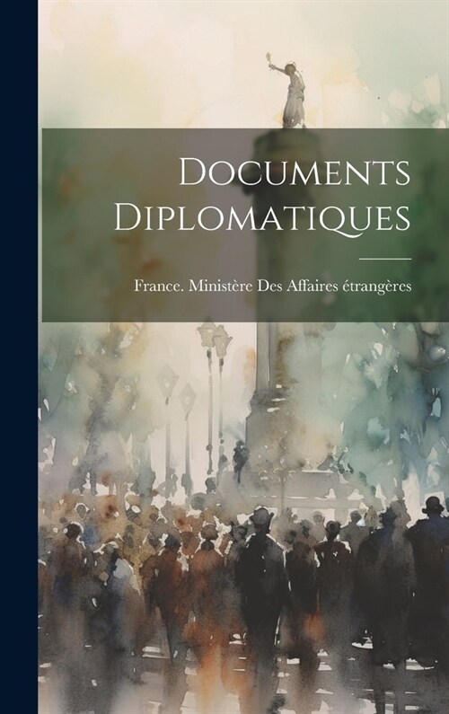 Documents Diplomatiques (Hardcover)