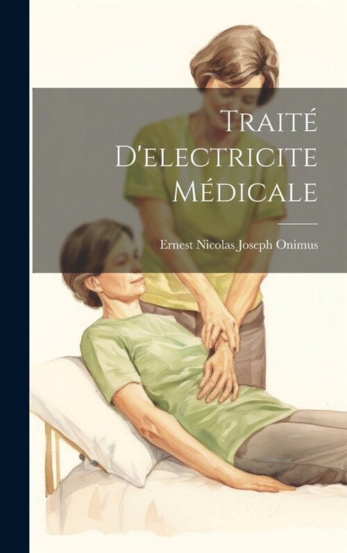 Trait?Delectricite M?icale (Hardcover)