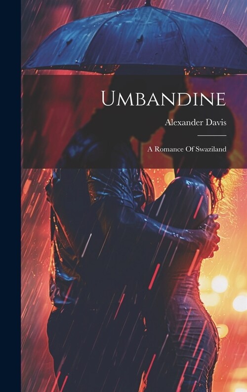 Umbandine: A Romance Of Swaziland (Hardcover)