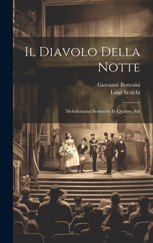 Il Diavolo Della Notte: Melodramma Semiserio In Quattro Atti (Hardcover)
