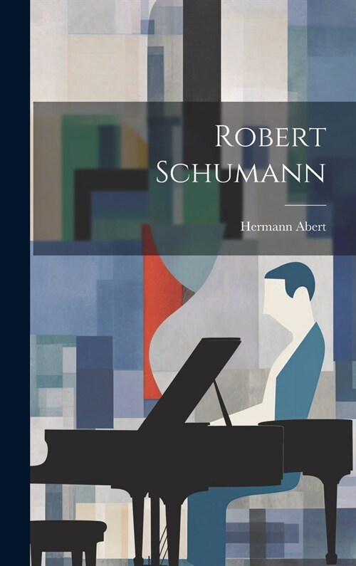 Robert Schumann (Hardcover)