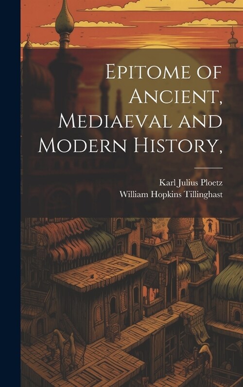 Epitome of Ancient, Mediaeval and Modern History, (Hardcover)