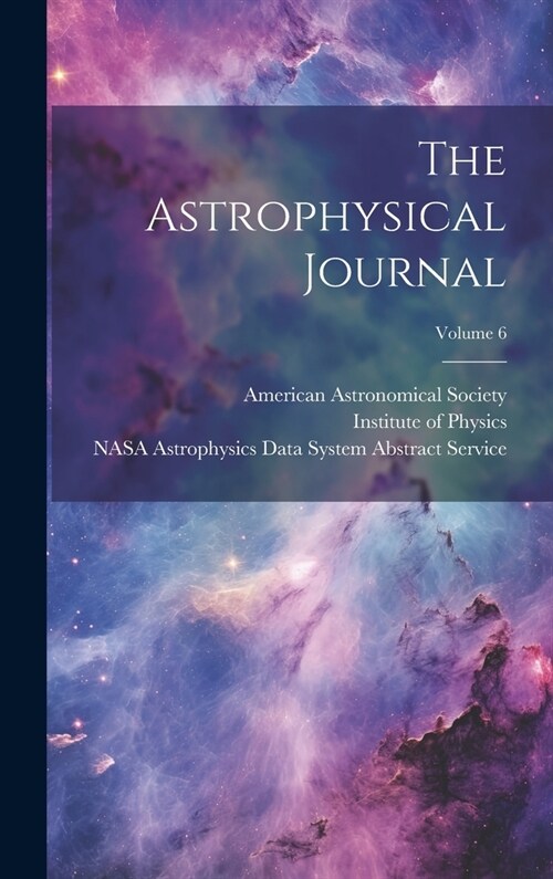 The Astrophysical Journal; Volume 6 (Hardcover)