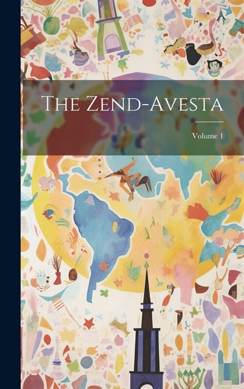 The Zend-avesta; Volume 1 (Hardcover)