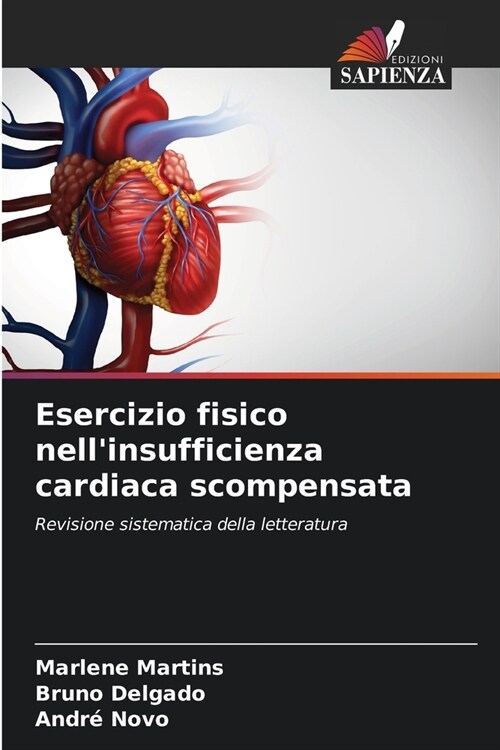 Esercizio fisico nellinsufficienza cardiaca scompensata (Paperback)