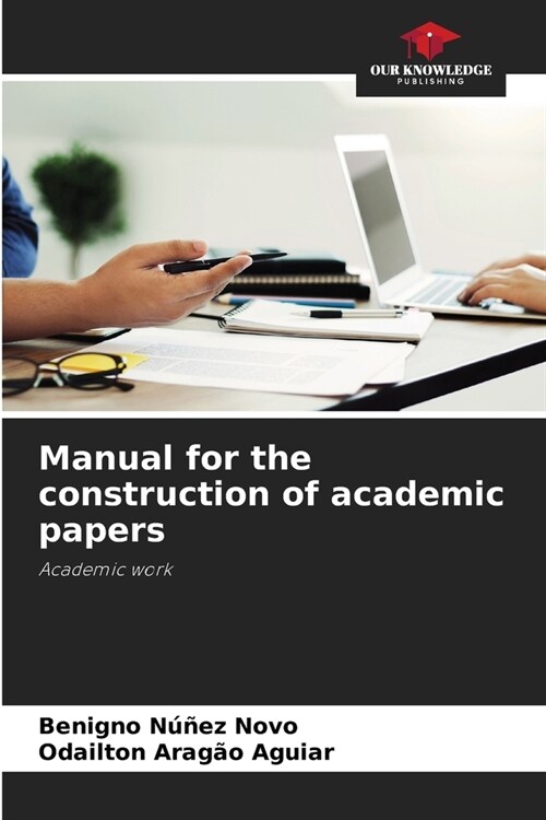 Manual for the construction of academic papers (Paperback)