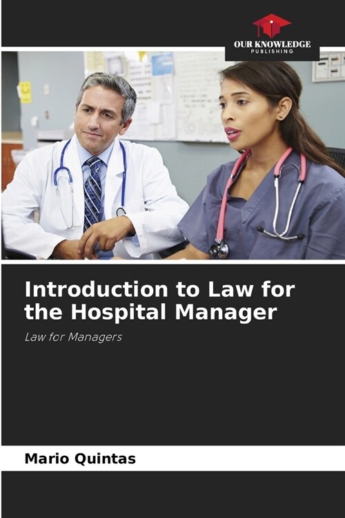 Introduction to Law for the Hospital Manager (Paperback)