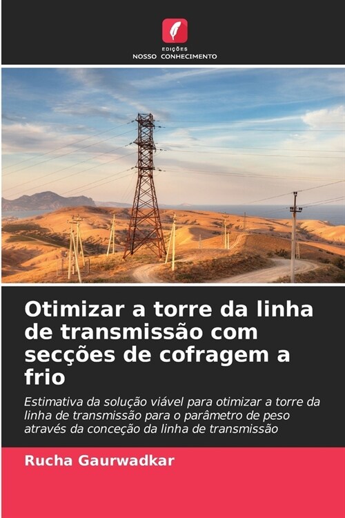 Otimizar a torre da linha de transmiss? com sec寤es de cofragem a frio (Paperback)