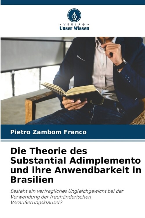 Die Theorie des Substantial Adimplemento und ihre Anwendbarkeit in Brasilien (Paperback)