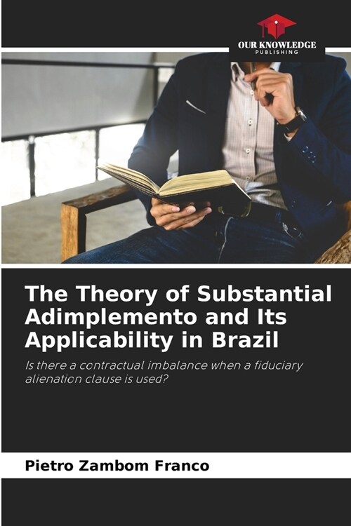 The Theory of Substantial Adimplemento and Its Applicability in Brazil (Paperback)