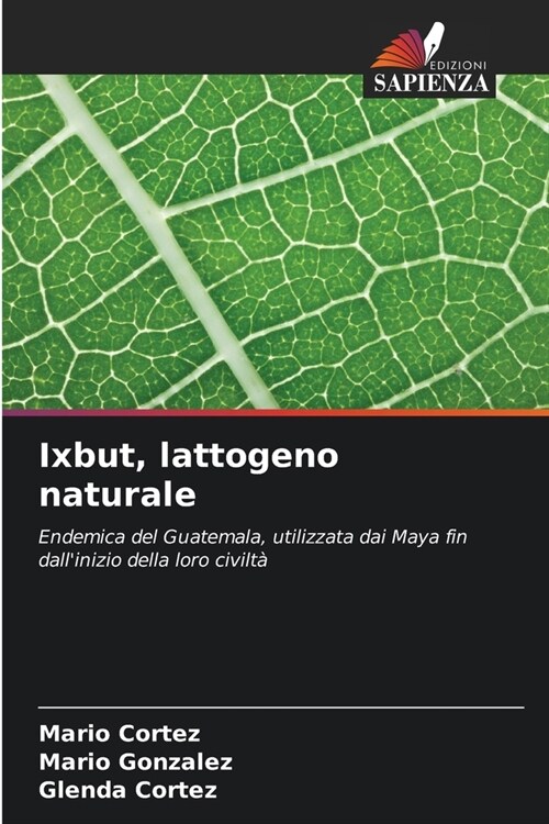 Ixbut, lattogeno naturale (Paperback)