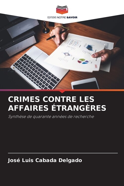 Crimes Contre Les Affaires ?rang?es (Paperback)