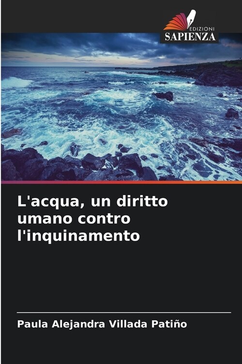 Lacqua, un diritto umano contro linquinamento (Paperback)