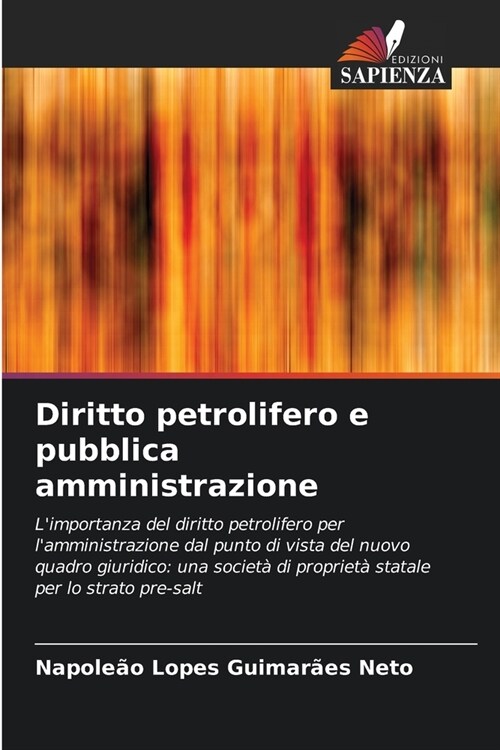 Diritto petrolifero e pubblica amministrazione (Paperback)