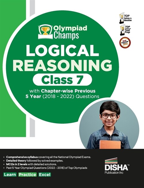 Olympiad Champs Logical Reasoning Class 7 with Chapter-wise Previous 5 Year (2018 - 2022) Questions Complete Prep Guide with Theory, PYQs, Past & Prac (Paperback)
