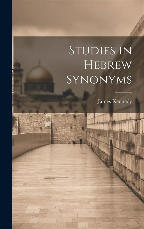 Studies in Hebrew Synonyms (Hardcover)