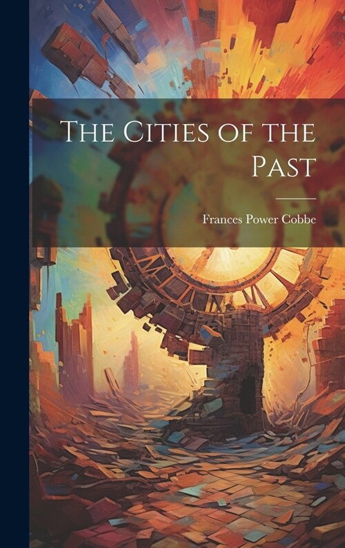 The Cities of the Past (Hardcover)