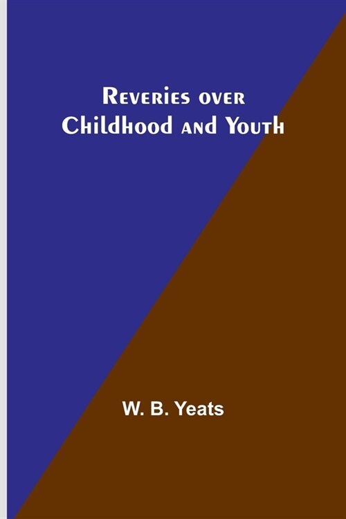 Reveries over Childhood and Youth (Paperback)