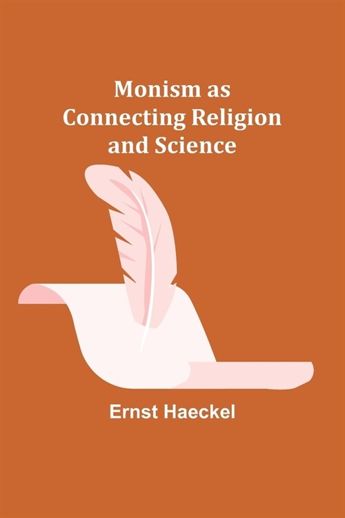 Monism as Connecting Religion and Science (Paperback)