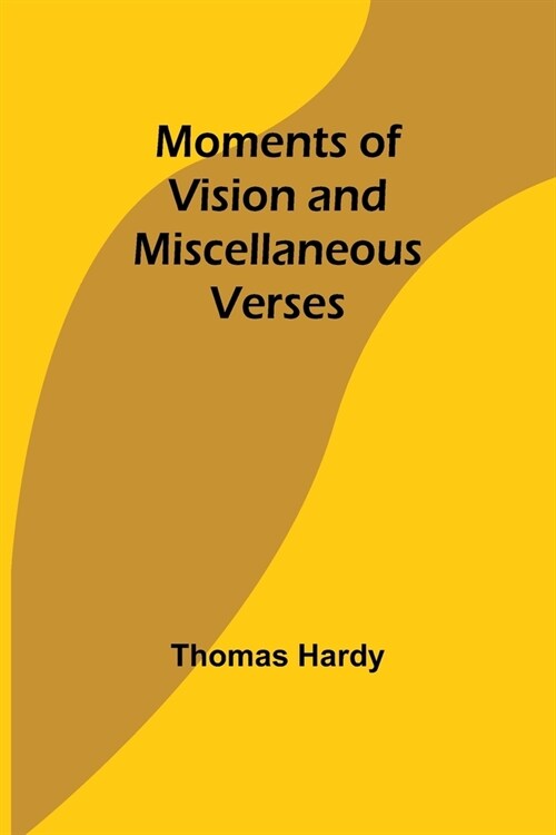 Moments of Vision and Miscellaneous Verses (Paperback)