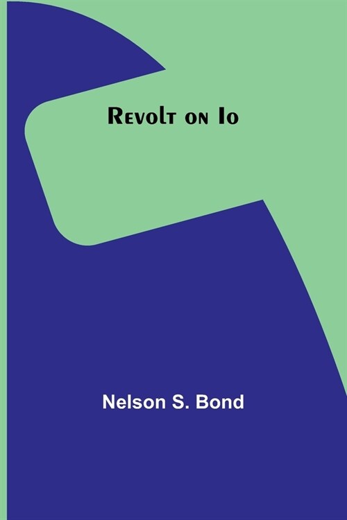 Revolt on Io (Paperback)