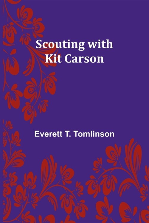 Scouting with Kit Carson (Paperback)