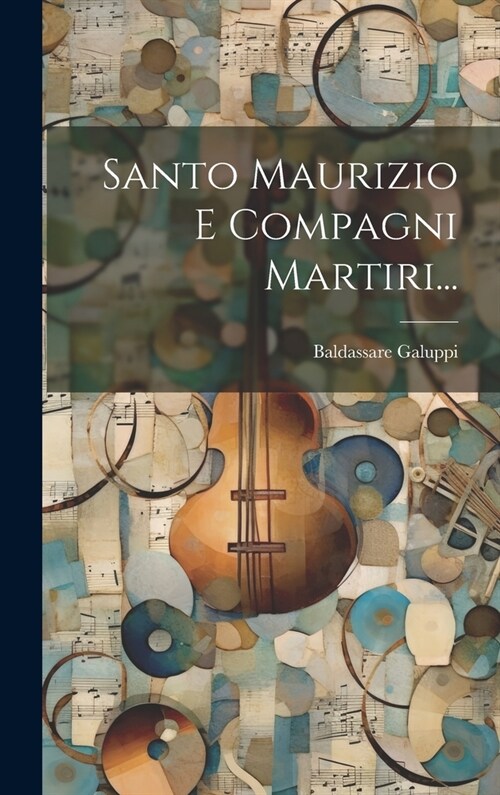 Santo Maurizio E Compagni Martiri... (Hardcover)