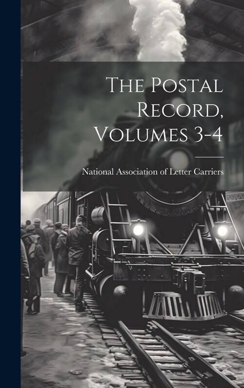 The Postal Record, Volumes 3-4 (Hardcover)